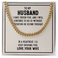 Load image into Gallery viewer, To My Husband - I&#39;ll Keep Choosing You - Cuban Link Chain
