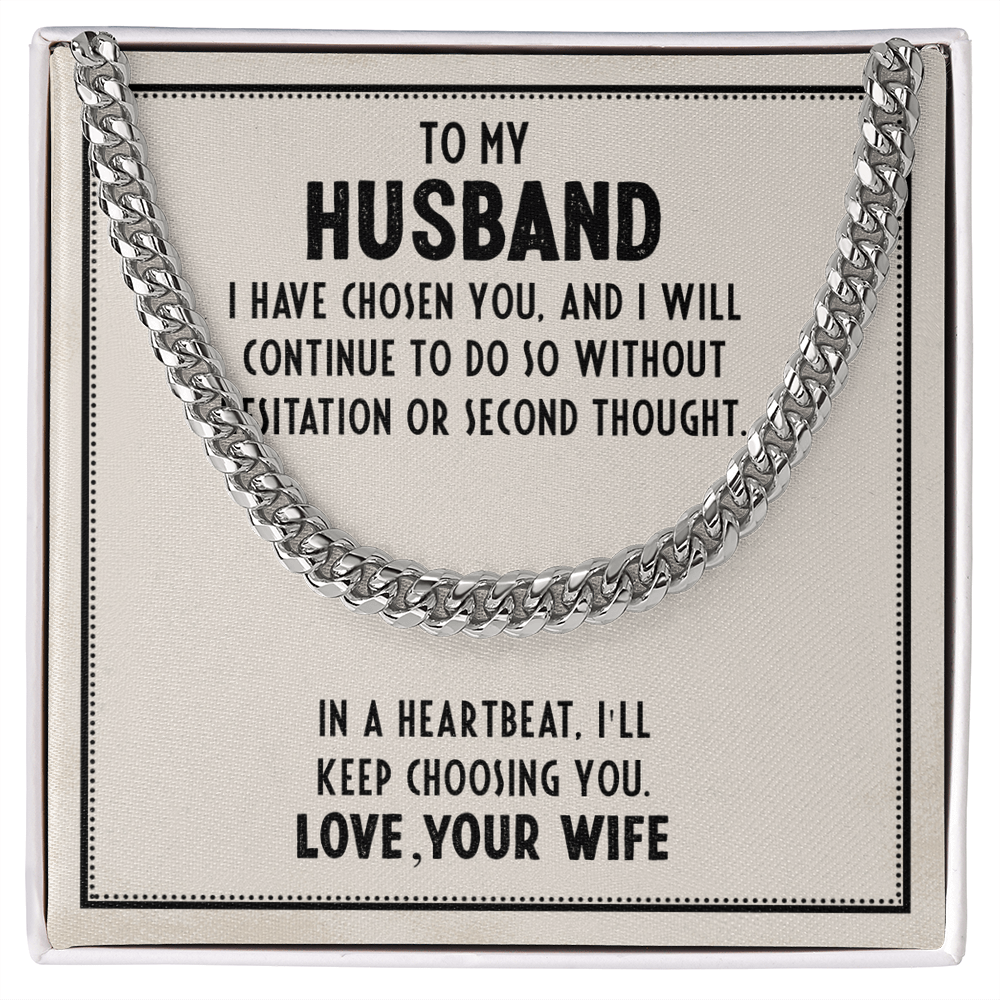 To My Husband - I'll Keep Choosing You - Cuban Link Chain