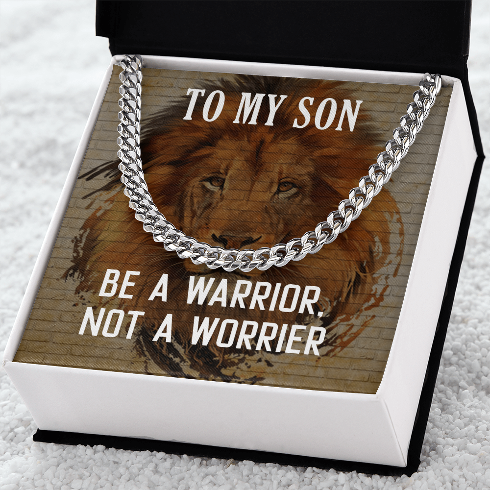 To My Son - Be A Warrior - Cuban Link Chain