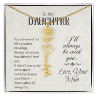 Load image into Gallery viewer, Neu Beginnings Jewelry - To My Daughter My Greatest Blessings - Flower Name Necklace
