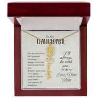 Load image into Gallery viewer, Neu Beginnings Jewelry - To My Daughter My Greatest Blessings - Flower Name Necklace
