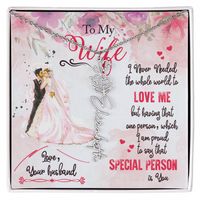 Load image into Gallery viewer, To My Wife - My Special Person Is You -  Name Flower Necklace
