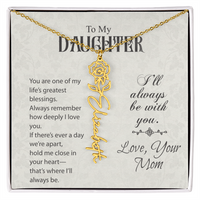 Load image into Gallery viewer, Neu Beginnings Jewelry - To My Daughter My Greatest Blessings - Flower Name Necklace
