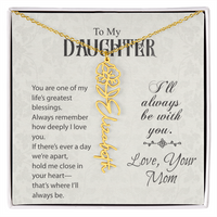 Load image into Gallery viewer, Neu Beginnings Jewelry - To My Daughter My Greatest Blessings - Flower Name Necklace
